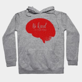 Be-Kind-To-Your-Mind V7 Hoodie